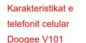 Karakteristikat e telefonit celular Doogee V101