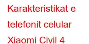 Karakteristikat e telefonit celular Xiaomi Civil 4