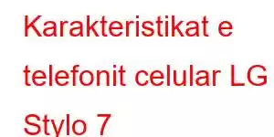 Karakteristikat e telefonit celular LG Stylo 7