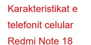 Karakteristikat e telefonit celular Redmi Note 18 Turbo