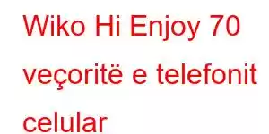 Wiko Hi Enjoy 70 veçoritë e telefonit celular