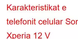 Karakteristikat e telefonit celular Sony Xperia 12 V
