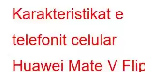 Karakteristikat e telefonit celular Huawei Mate V Flip