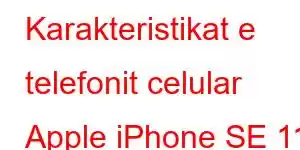 Karakteristikat e telefonit celular Apple iPhone SE 11