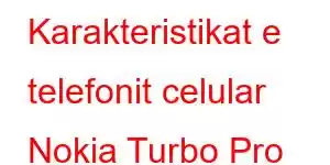 Karakteristikat e telefonit celular Nokia Turbo Pro