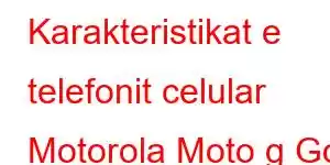 Karakteristikat e telefonit celular Motorola Moto g Go