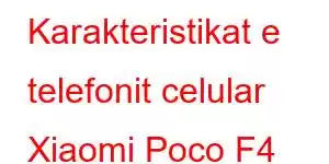 Karakteristikat e telefonit celular Xiaomi Poco F4