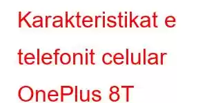 Karakteristikat e telefonit celular OnePlus 8T