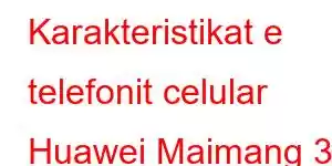 Karakteristikat e telefonit celular Huawei Maimang 30