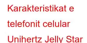 Karakteristikat e telefonit celular Unihertz Jelly Star