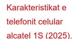 Karakteristikat e telefonit celular alcatel 1S (2025).