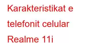 Karakteristikat e telefonit celular Realme 11i