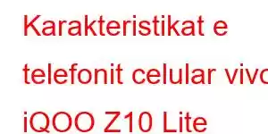 Karakteristikat e telefonit celular vivo iQOO Z10 Lite