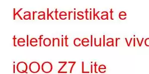 Karakteristikat e telefonit celular vivo iQOO Z7 Lite