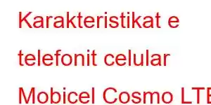 Karakteristikat e telefonit celular Mobicel Cosmo LTE