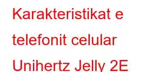 Karakteristikat e telefonit celular Unihertz Jelly 2E