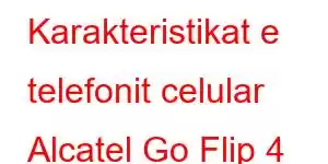 Karakteristikat e telefonit celular Alcatel Go Flip 4