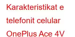 Karakteristikat e telefonit celular OnePlus Ace 4V