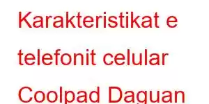 Karakteristikat e telefonit celular Coolpad Daguan 40s