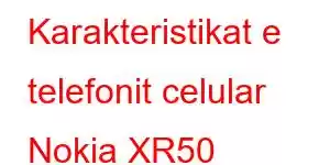 Karakteristikat e telefonit celular Nokia XR50