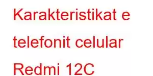 Karakteristikat e telefonit celular Redmi 12C