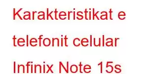 Karakteristikat e telefonit celular Infinix Note 15s