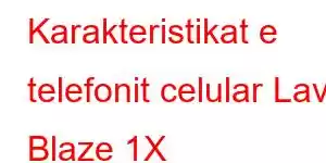 Karakteristikat e telefonit celular Lava Blaze 1X