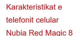 Karakteristikat e telefonit celular Nubia Red Magic 8S Pro