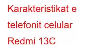 Karakteristikat e telefonit celular Redmi 13C