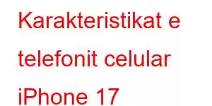 Karakteristikat e telefonit celular iPhone 17