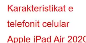 Karakteristikat e telefonit celular Apple iPad Air 2020