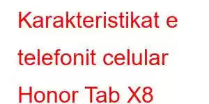 Karakteristikat e telefonit celular Honor Tab X8