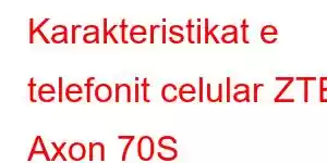 Karakteristikat e telefonit celular ZTE Axon 70S