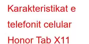 Karakteristikat e telefonit celular Honor Tab X11