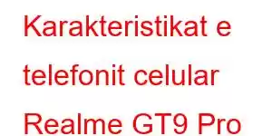 Karakteristikat e telefonit celular Realme GT9 Pro