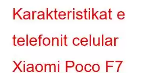 Karakteristikat e telefonit celular Xiaomi Poco F7