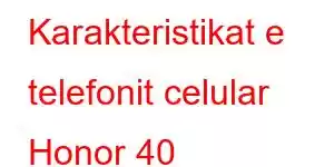 Karakteristikat e telefonit celular Honor 40