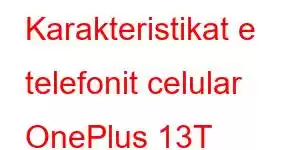 Karakteristikat e telefonit celular OnePlus 13T