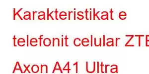 Karakteristikat e telefonit celular ZTE Axon A41 Ultra