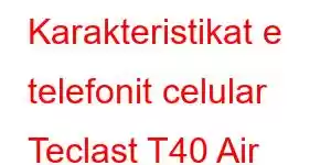 Karakteristikat e telefonit celular Teclast T40 Air