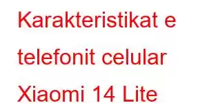 Karakteristikat e telefonit celular Xiaomi 14 Lite