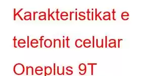 Karakteristikat e telefonit celular Oneplus 9T