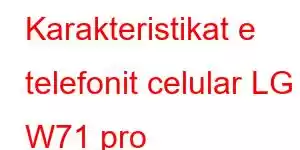 Karakteristikat e telefonit celular LG W71 pro