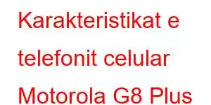 Karakteristikat e telefonit celular Motorola G8 Plus