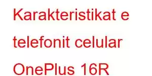 Karakteristikat e telefonit celular OnePlus 16R