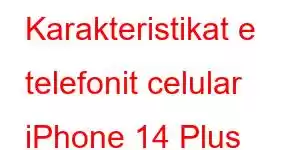 Karakteristikat e telefonit celular iPhone 14 Plus