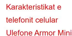 Karakteristikat e telefonit celular Ulefone Armor Mini 2