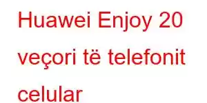 Huawei Enjoy 20 veçori të telefonit celular