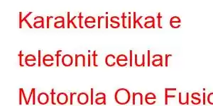 Karakteristikat e telefonit celular Motorola One Fusion