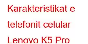 Karakteristikat e telefonit celular Lenovo K5 Pro